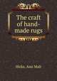 The craft of hand-made rugs, Hicks, Ami Mali 