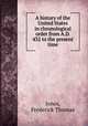 A history of the United States in chronological order from A.D. 432 to the present time, Jones, Frederick Thomas 