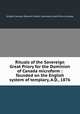 Rituals of the Sovereign Great Priory for the Dominion of Canada. Founded on the English system of templary, A.D., 1876, Knights Templar (Masonic Order). Sovereign Great Priory (Canada) 