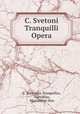 C. Svetoni Tranquilli Opera, C. Suetonius Tranquillus, Suetonius, Maximilian Ihm 