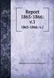Report. 1865-1866: v.1, Maryland. State Board of Education 