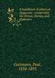A handbook of physical diagnosis : comprising the throat, thorax, and abdomen, Guttmann, Paul, 1834-1893 