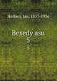 Besedy asu. 5, Herben, Jan, 1857-1936 