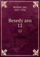 Besedy asu. 12, Herben, Jan, 1857-1936 