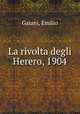 La rivolta degli Herero, 1904, Gaiani, Emilio 