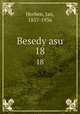 Besedy asu. 18, Herben, Jan, 1857-1936 