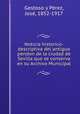 Noticia historico-descriptiva del antiguo pendon de la ciudad de Sevilla que se conserva en su Archivo Municipal, 