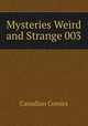 Mysteries Weird and Strange 003, Canadian Comics 