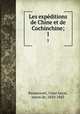 Les expditions de Chine et de Cochinchine;. 1, 