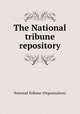 The National tribune repository, National Tribune (Organization) 