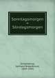 Sonntagsmorgen = Sndagsmorgen, Schjelderup, Gerhard Rosenkrone, 1859-1933 