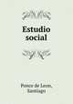 Estudio social, Ponce de Leon, Santiago 