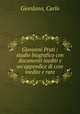 Giovanni Prati : studio biografico con documenti inediti e un`appendice di cose inedite e rare, Giordano, Carlo 