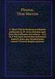 T. Macci Plauti Rudentem fabulam palliatam in IV actus divisam aget Grex MacGillianus microform : A.D. XI X Kal mart laetissimo britannici imperii anno quo duodecimum clausit Victoria Regina lustrum, Plautus, Titus Maccius 