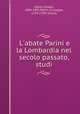 L`abate Parini e la Lombardia nel secolo passato, studi, 