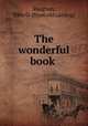 The wonderful book, Vaughan, John G. [from old catalog] 