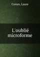 L`oubli microforme, Conan, Laure 