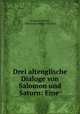 Drei altenglische Dialoge von Salomon und Saturn: Eine ., Arthur Vincenti , Ritter von Arthur Vincenti 