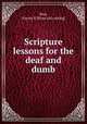 Scripture lessons for the deaf and dumb, Peet, Harvey P. [from old catalog] 