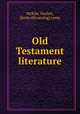 Old Testament literature, McKim, Hazlett, [from old catalog] comp 