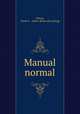 Manual normal, Wilson, David A. & others. [from old catalog] 
