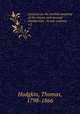 Lectures on the morbid anatomy of the serous and mucous membranes : in two volumes. v.2, Hodgkin, Thomas, 1798-1866 
