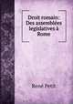 Droit romain: Des assembles legislatives Rome, 