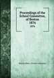 Proceedings of the School Committee, of Boston. 1876, Boston (Mass.). School Committee 