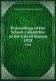 Proceedings of the School Committee of the City of Boston. 1928, Boston (Mass.). School Committee 