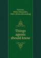 Things agents should know, Dawson, Miles Menander, 1863- [from old catalog] 