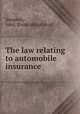 The law relating to automobile insurance, Simpson, John. [from old catalog] 