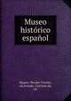 Museo histrico espaol, Magan, Nicolas Vicente, ed,Arnedo, Cipriano de, ed 