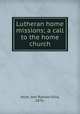 Lutheran home missions; a call to the home church, Hunt, Joel Ranson Ellis, 1876- 