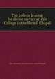 The college hymnal for divine service at Yale College in the Battell Chapel, Yale University,Yale University. Battell Chapel 