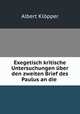 Exegetisch kritische Untersuchungen ber den zweiten Brief des Paulus an die ., 