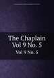 The Chaplain. Vol 9 No. 5, General Commission on Chaplains and Armed Forces Personnel. 