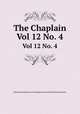 The Chaplain. Vol 12 No. 4, General Commission on Chaplains and Armed Forces Personnel. 