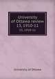 University of Ottawa review. 13, 1910-11, University of Ottawa 