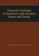 General catalogue of mariners` and aviators` charts and books, United States. Hydrographic Office. [from old catalog] 