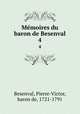 Memoires du baron de Besenval. 4, Besenval, Pierre-Victor, baron de, 1721-1791 