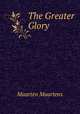 The Greater Glory, Maartens Maarten 