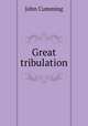Great tribulation, John Cumming 