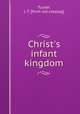 Christ`s infant kingdom, Tucker, J. T. [from old catalog] 