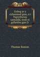 Golwg ar y cyfammod gras, o`r Ysgrythyrau santaidd, wedi ei gyfieithu gan D ., Thomas Boston 