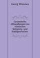 Gesammelte Abhandlungen zur rmischen Religions- und Stadtgeschichte ., Georg Wissowa 