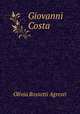 Giovanni Costa, Olivia Rossetti Agresti 