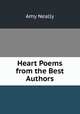 Heart Poems from the Best Authors, Amy Neally 