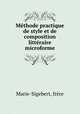 Mthode practique de style et de composition littraire microforme, 