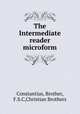 The Intermediate reader microform, Constantius, Brother, F.S.C,Christian Brothers 