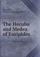 The Hecuba and Medea of Euripides, Euripides, William Brownrigg Smith 